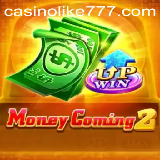 Explore the Thrilling World of MoneyComing2: A Comprehensive Guide with LIKE777