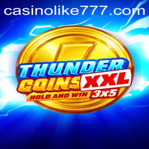 Exploring ThunderCoinsXxl: An Exciting New Gaming Experience